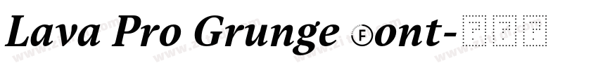 Lava Pro Grunge font字体转换
